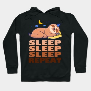 Sleep Sleep Sleep Repeat - Funny Sleeping Sloth gift idea Hoodie